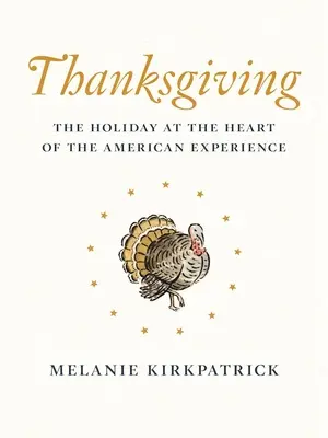 Erntedankfest: Der Feiertag im Herzen des amerikanischen Lebens - Thanksgiving: The Holiday at the Heart of the American Experience