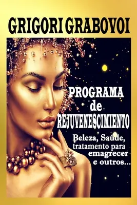 Verjüngungsprogramm: Beleza, Sade, Perda de Peso e outros.... - Programa de Rejuvenescimento: Beleza, Sade, Perda de Peso e outros....