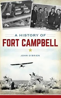 Eine Geschichte von Fort Campbell - A History of Fort Campbell