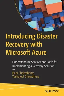 Einführung in die Disaster Recovery mit Microsoft Azure: Verstehen der Dienste und Tools für die Implementierung einer Wiederherstellungslösung - Introducing Disaster Recovery with Microsoft Azure: Understanding Services and Tools for Implementing a Recovery Solution