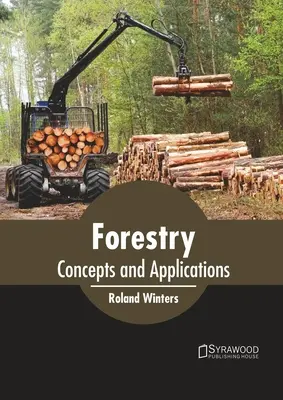 Forstwirtschaft: Konzepte und Anwendungen - Forestry: Concepts and Applications