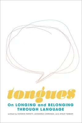 Zungen: Über Sehnsucht und Zugehörigkeit durch Sprache - Tongues: On Longing and Belonging Through Language