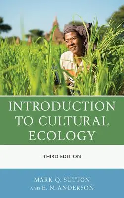 Einführung in die Kulturökologie, Dritte Auflage - Introduction to Cultural Ecology, Third Edition