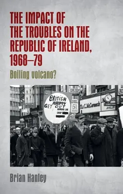 Die Auswirkungen der Unruhen auf die Republik Irland, 1968-79 - The Impact of the Troubles on the Republic of Ireland, 1968-79