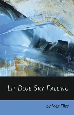 Blauer Himmel, der fällt - Lit Blue Sky Falling