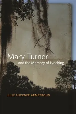 Mary Turner und die Erinnerung an den Lynchmord - Mary Turner and the Memory of Lynching