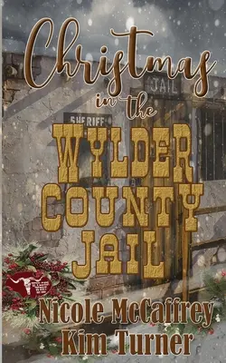 Weihnachten im Wylder County Jail - Christmas in the Wylder County Jail