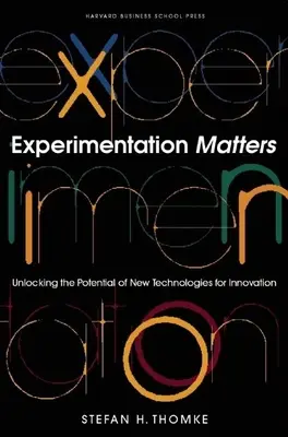 Experimentieren ist wichtig: Das Potenzial neuer Technologien für Innovationen erschließen - Experimentation Matters: Unlocking the Potential of New Technologies for Innovation