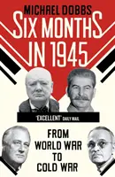 Sechs Monate im Jahr 1945 - FDR, Stalin, Churchill und Truman - vom Weltkrieg zum Kalten Krieg - Six Months in 1945 - FDR, Stalin, Churchill, and Truman - from World War to Cold War