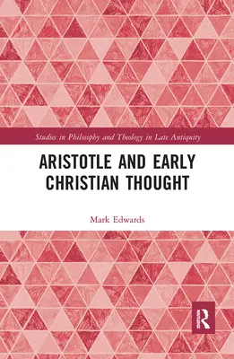 Aristoteles und frühes christliches Denken - Aristotle and Early Christian Thought