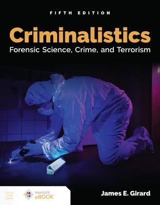 Kriminalistik: Forensische Wissenschaft, Kriminalität und Terrorismus: Forensische Wissenschaft, Kriminalität und Terrorismus - Criminalistics: Forensic Science, Crime, and Terrorism: Forensic Science, Crime, and Terrorism