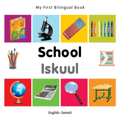 Mein erstes bilinguales Buch-Schule (Englisch-Somali) - My First Bilingual Book-School (English-Somali)