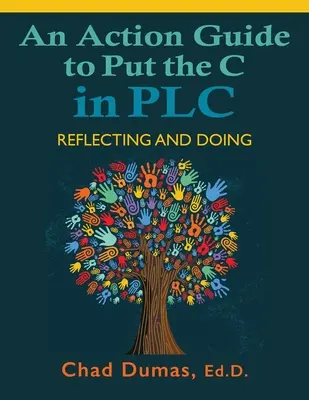 Ein Leitfaden für die Umsetzung des C in PLC: Reflektieren und Handeln - An Action Guide to Put the C in PLC: Reflecting and Doing