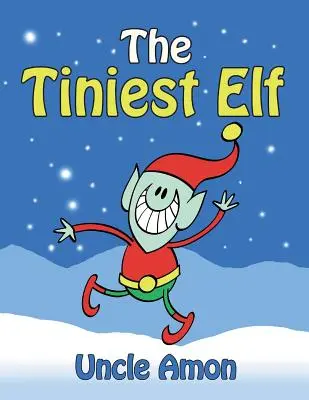 Der winzigste Elf: Weihnachtsgeschichten, Weihnachtswitze, Spiele, Aktivitäten und ein Weihnachtsmalbuch! - The Tiniest Elf: Christmas Stories, Christmas Jokes, Games, Activities, and a Christmas Coloring Book!
