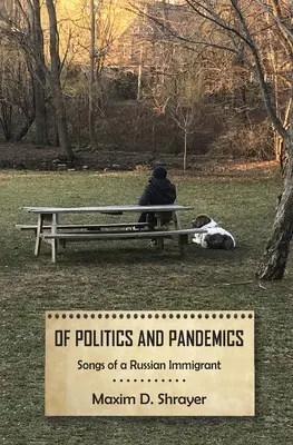 Von Politik und Pandemie: Lieder eines russischen Einwanderers - Of Politics and Pandemics: Songs of a Russian Immigrant