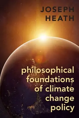 Philosophische Grundlagen der Politik zum Klimawandel - Philosophical Foundations of Climate Change Policy