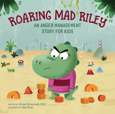 Der brüllend verrückte Riley: Eine Geschichte über Wutbewältigung für Kinder - Roaring Mad Riley: An Anger Management Story for Kids