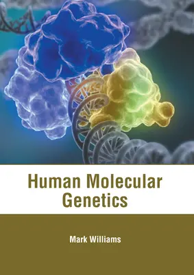 Molekulargenetik des Menschen - Human Molecular Genetics