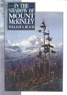 Im Schatten des Mount McKinley - In the Shadow of Mount McKinley