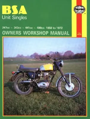 BSA Unit Singles Owners Workshop Manual, Nr. 127: '58-'72 - BSA Unit Singles Owners Workshop Manual, No. 127: '58-'72