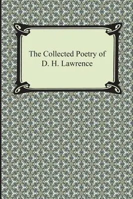 Die gesammelte Lyrik von D. H. Lawrence - The Collected Poetry of D. H. Lawrence
