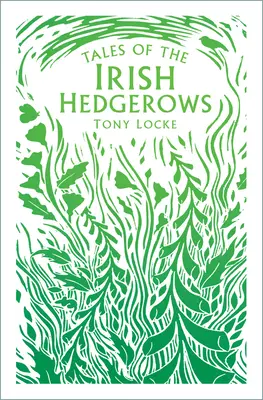 Geschichten aus den irischen Hecken - Tales of the Irish Hedgerows