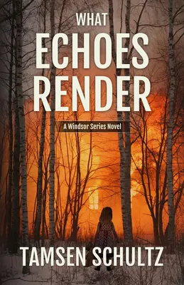 Was das Echo hergibt: Windsor-Reihe, Buch 3 - What Echoes Render: Windsor Series, Book 3