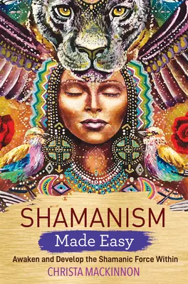 Schamanismus leicht gemacht - Shamanism Made Easy