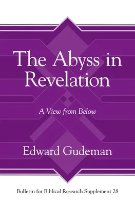 Der Abgrund in der Offenbarung: Ein Blick von unten - The Abyss in Revelation: A View from Below