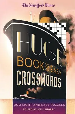 Das große Buch der leichten Kreuzworträtsel der New York Times: 200 leichte und einfache Rätsel - The New York Times Huge Book of Easy Crosswords: 200 Light and Easy Puzzles