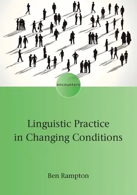 Sprachliche Praxis unter sich verändernden Bedingungen - Linguistic Practice in Changing Conditions