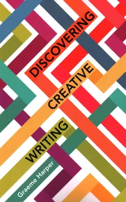 Die Entdeckung des kreativen Schreibens - Discovering Creative Writing