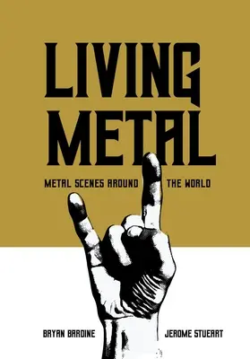 Lebendiger Metal: Metal-Szenen rund um die Welt - Living Metal: Metal Scenes Around the World