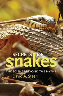 Die Geheimnisse der Schlangen, Band 61: Die Wissenschaft jenseits der Mythen - Secrets of Snakes, Volume 61: The Science Beyond the Myths