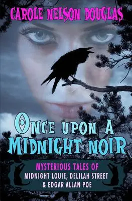 Es war einmal ein Midnight Noir: : Midnight Louie und Delilah Street Geschichten - Once Upon a Midnight Noir: : Midnight Louie and Delilah Street stories