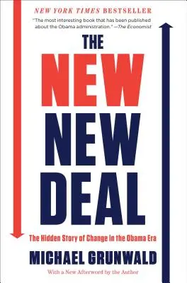 Der New Deal: Die verborgene Geschichte des Wandels in der Obama-Ära - The New New Deal: The Hidden Story of Change in the Obama Era