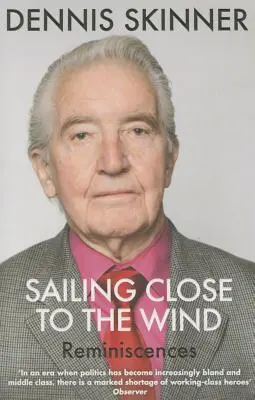 Segeln hart am Wind: Reminiszenzen - Sailing Close to the Wind: Reminiscences