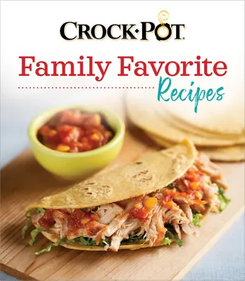 Crock-Pot Familienlieblingsrezepte - Crock-Pot Family Favorite Recipes