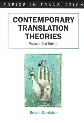 Zeitgenössische Übersetzungstheorien: Überarbeitet - Contemporary Translation Theories: Revised