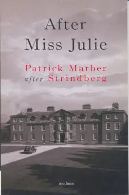 Nach Fräulein Julie - After Miss Julie
