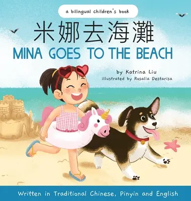 Mina Goes to the Beach (in traditionellem Chinesisch, Englisch und Pinyin) - Mina Goes to the Beach (Written in Traditional Chinese, English and Pinyin)