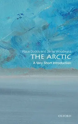 Die Arktis: Eine sehr kurze Einführung - The Arctic: A Very Short Introduction