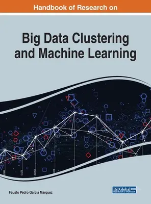 Fortgeschrittene branchenübergreifende Anwendungen von Big Data Clustering und maschinellem Lernen - Advanced Multi-Industry Applications of Big Data Clustering and Machine Learning