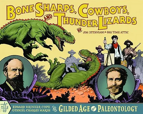 Knochensplitter, Cowboys und Donnereidechsen - Bone Sharps, Cowboys, and Thunder Lizards