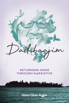 Dadibaajim: Rückkehr in die Heimat durch Erzählung - Dadibaajim: Returning Home Through Narrative