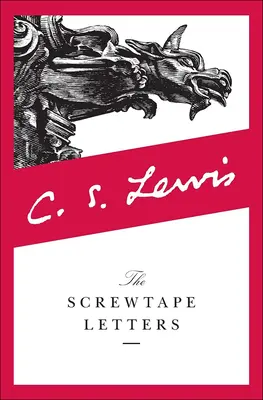 Die Screwtape-Briefe: Mit Screwtape einen Toast aussprechen - The Screwtape Letters: With Screwtape Proposes a Toast