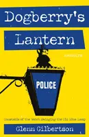 Dogberry's Lantern - Wachtmeister, der die alte blaue Lampe schwingt - Dogberry's Lantern - Constable of the Watch Swinging the Old Blue Lamp
