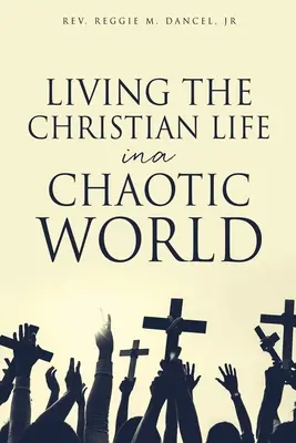 Das christliche Leben in einer chaotischen Welt leben - Living the Christian Life in a Chaotic World