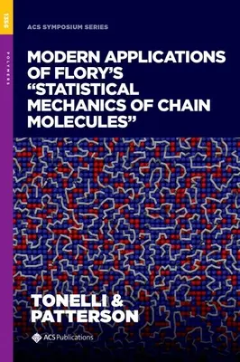 Moderne Anwendungen von Florys Statistischer Mechanik von Kettenmolekülen - Modern Applications of Flory's Statistical Mechanics of Chain Molecules