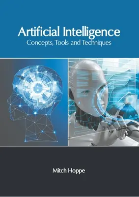 Künstliche Intelligenz: Konzepte, Werkzeuge und Techniken - Artificial Intelligence: Concepts, Tools and Techniques